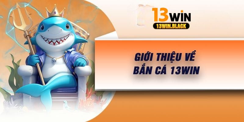 Các sảnh game nổi bật tại nhà cái 13win như thể thao, casino, bắn cá, đá gà